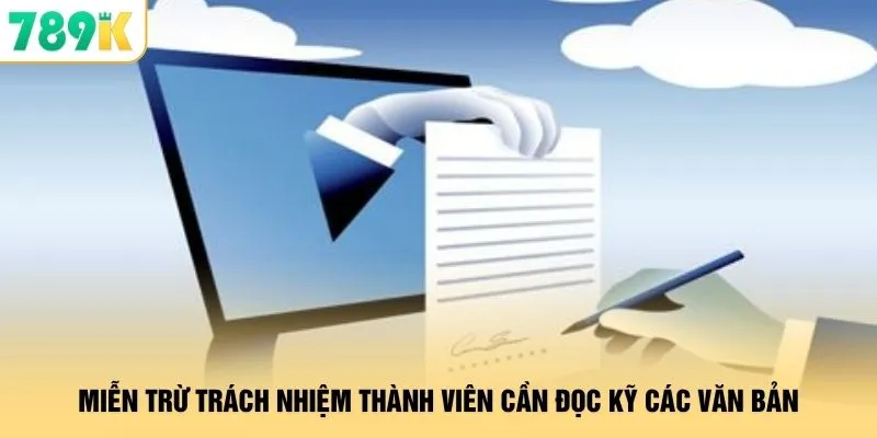 Miễn trừ trách nhiệm thành viên cần đọc kỹ các văn bản