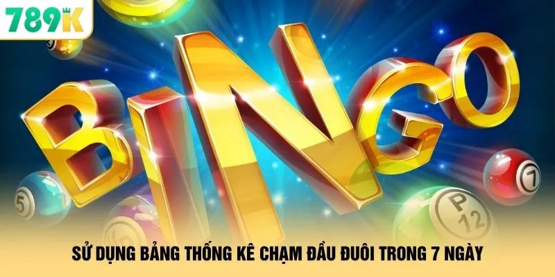 Cách Tính Lô Đề 789K - Soi Cầu Quét Sạch Bảng Kết Quả 4 Sử dụng bảng thống kê chạm đầu đuôi trong 7 ngày